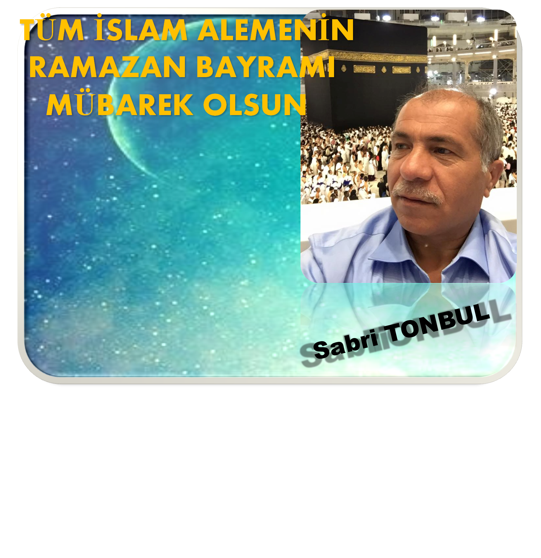 İşadamı Sabri Tonbul Bayram Mesajı Yayınladı