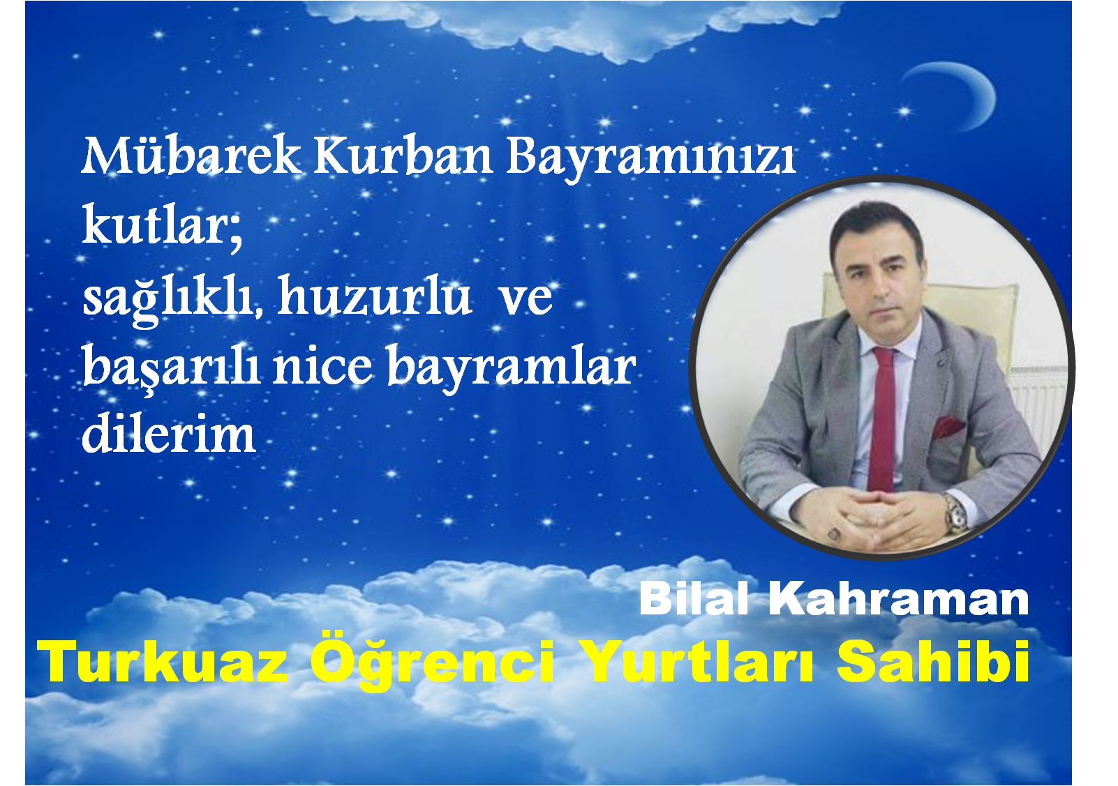 İş Adamı Bilal Kahraman tüm halkın bayramını kutladı