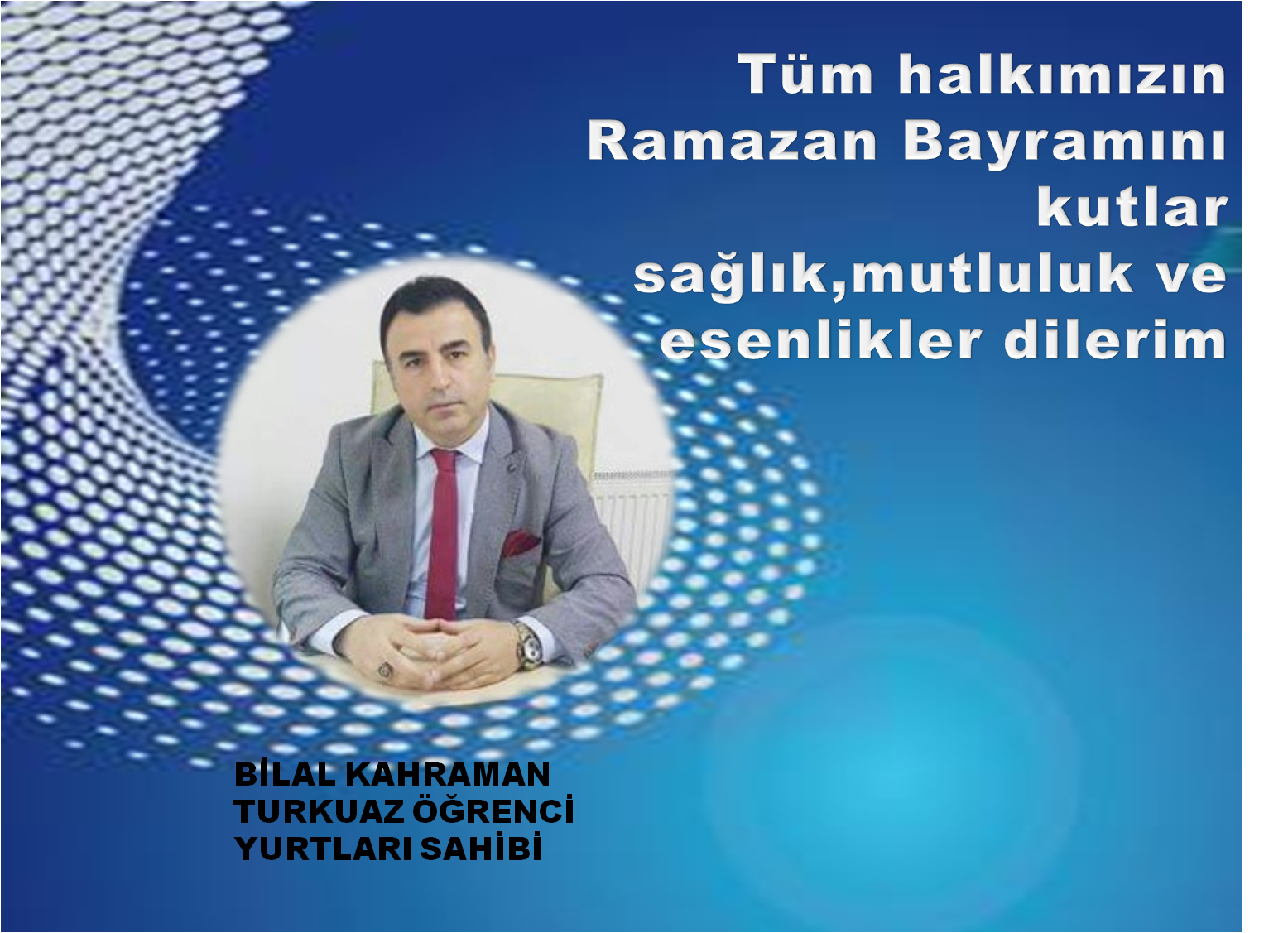 İş Adamı Bilal Kahramandan Bayram Mesajı