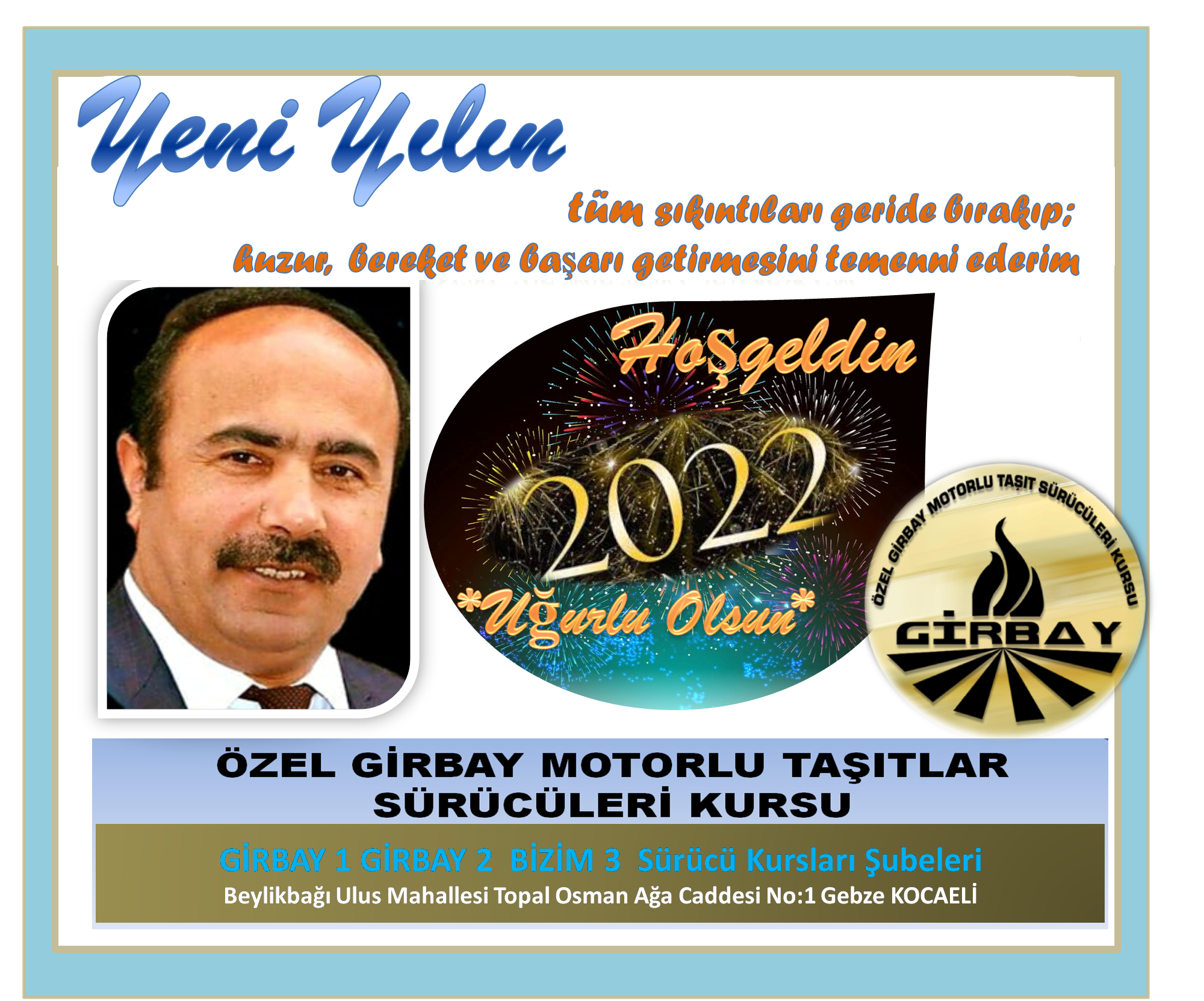 GİRBAY SÜRÜCÜ KURSLARI MUTLU YILLAR DİLER