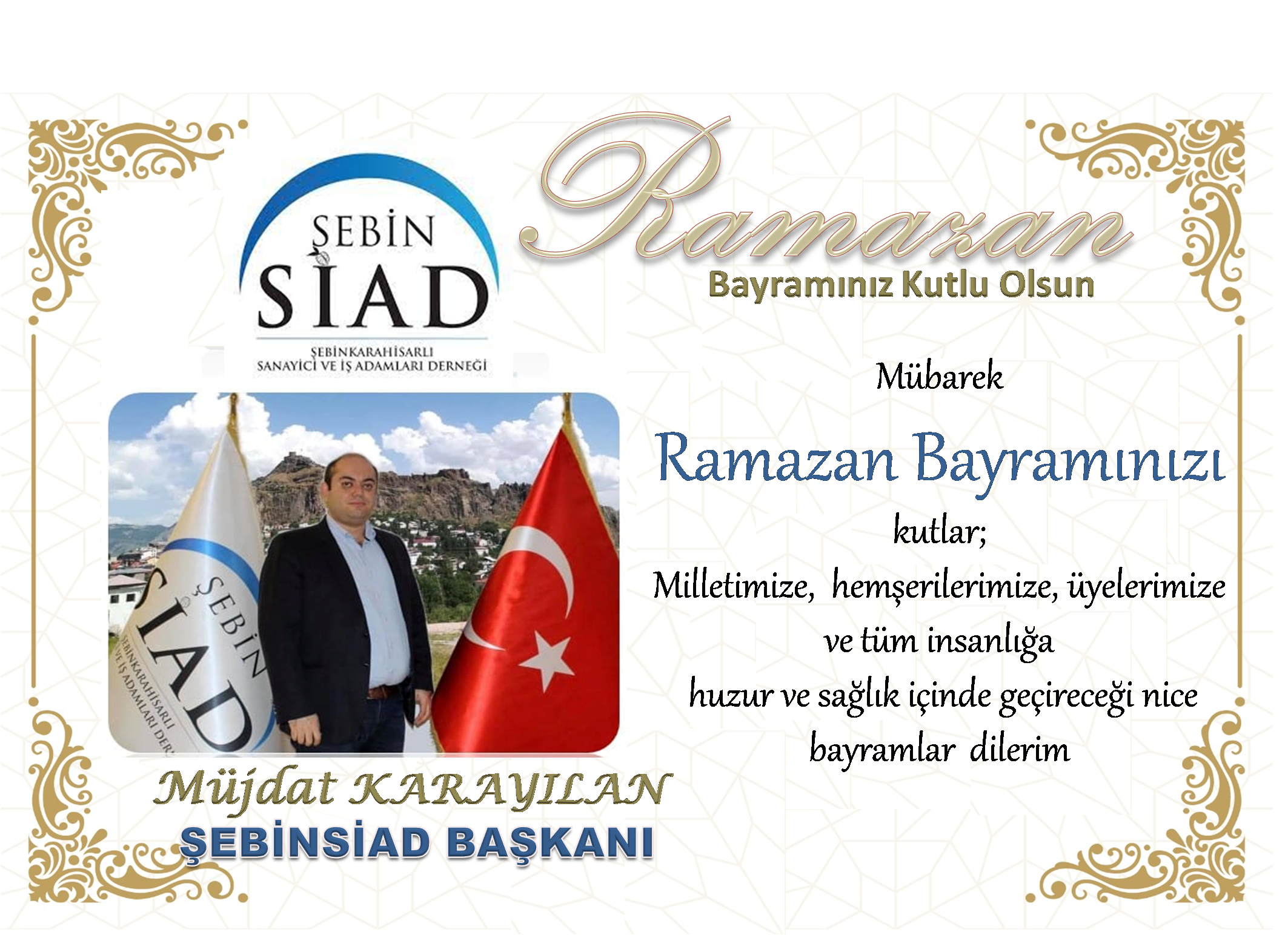 ŞEBİNSİAD BAŞKANI KARAYILAN BAYRAM MESAJI YAYINLADI