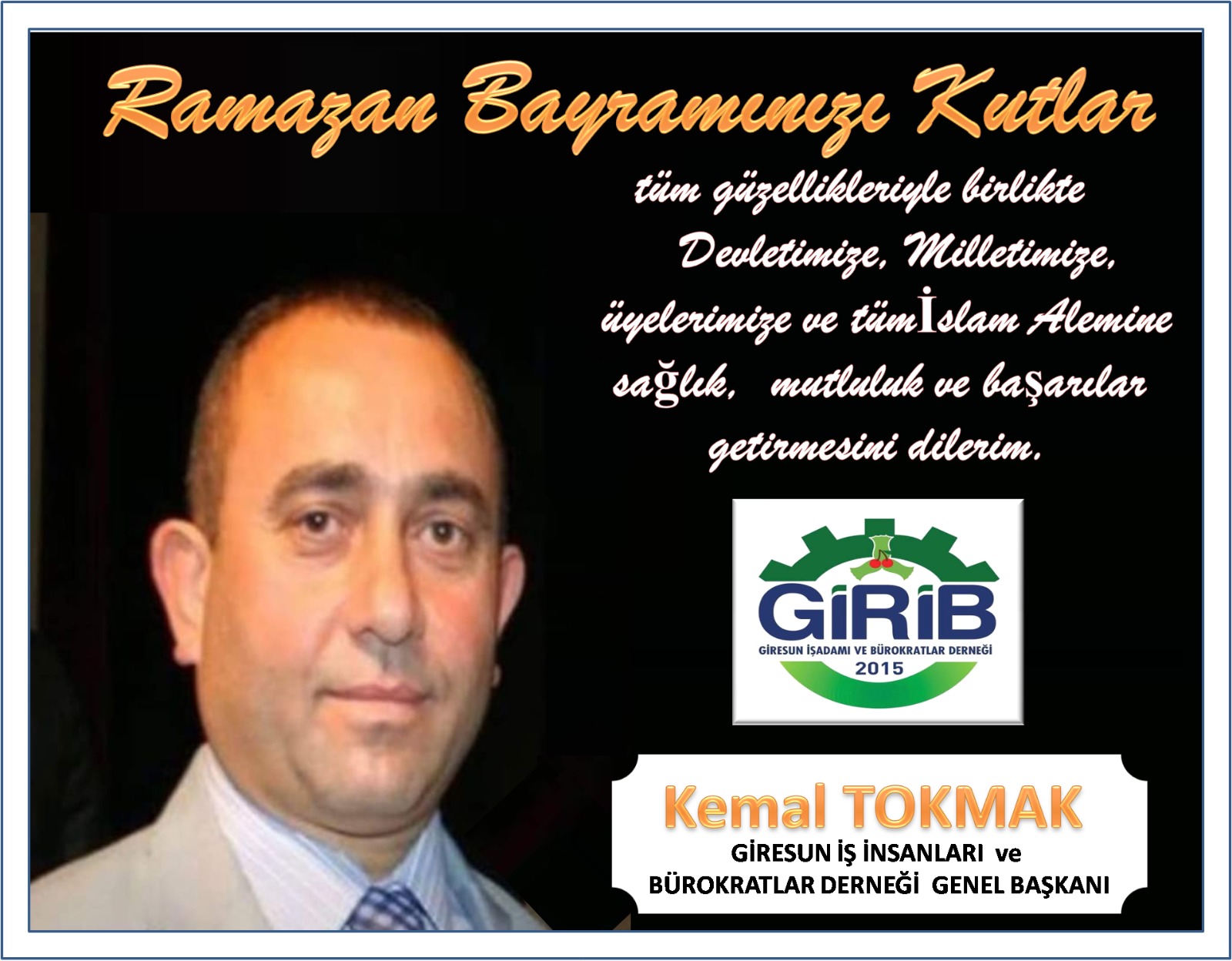 GİRİB Başkanı Kemal Tokmak Bayram Mesajı Yayınladı
