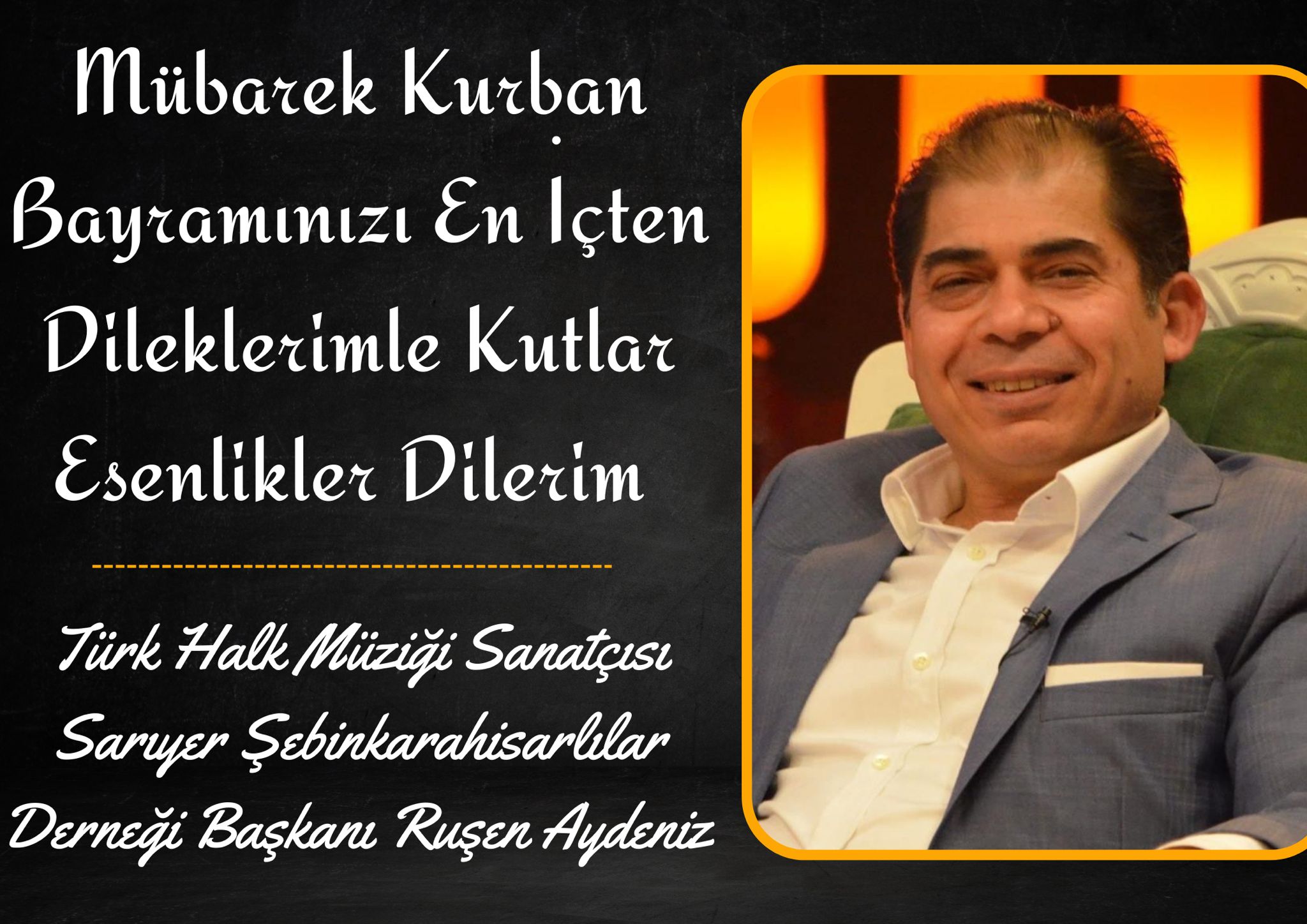 Sarıyer Dernek Başkanı Ruşen Aydeniz Bayram Mesajı Yaınladı
