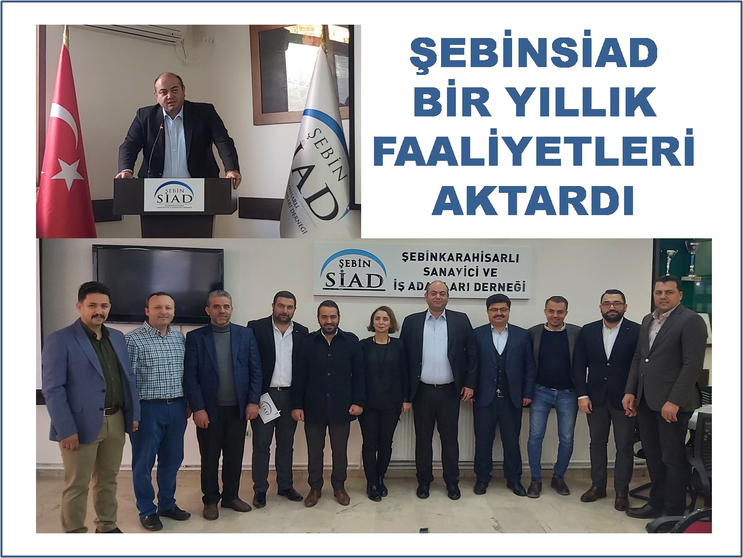 Şebin SİAD  Yıllık Faaliyet Raporunu Aktardı  