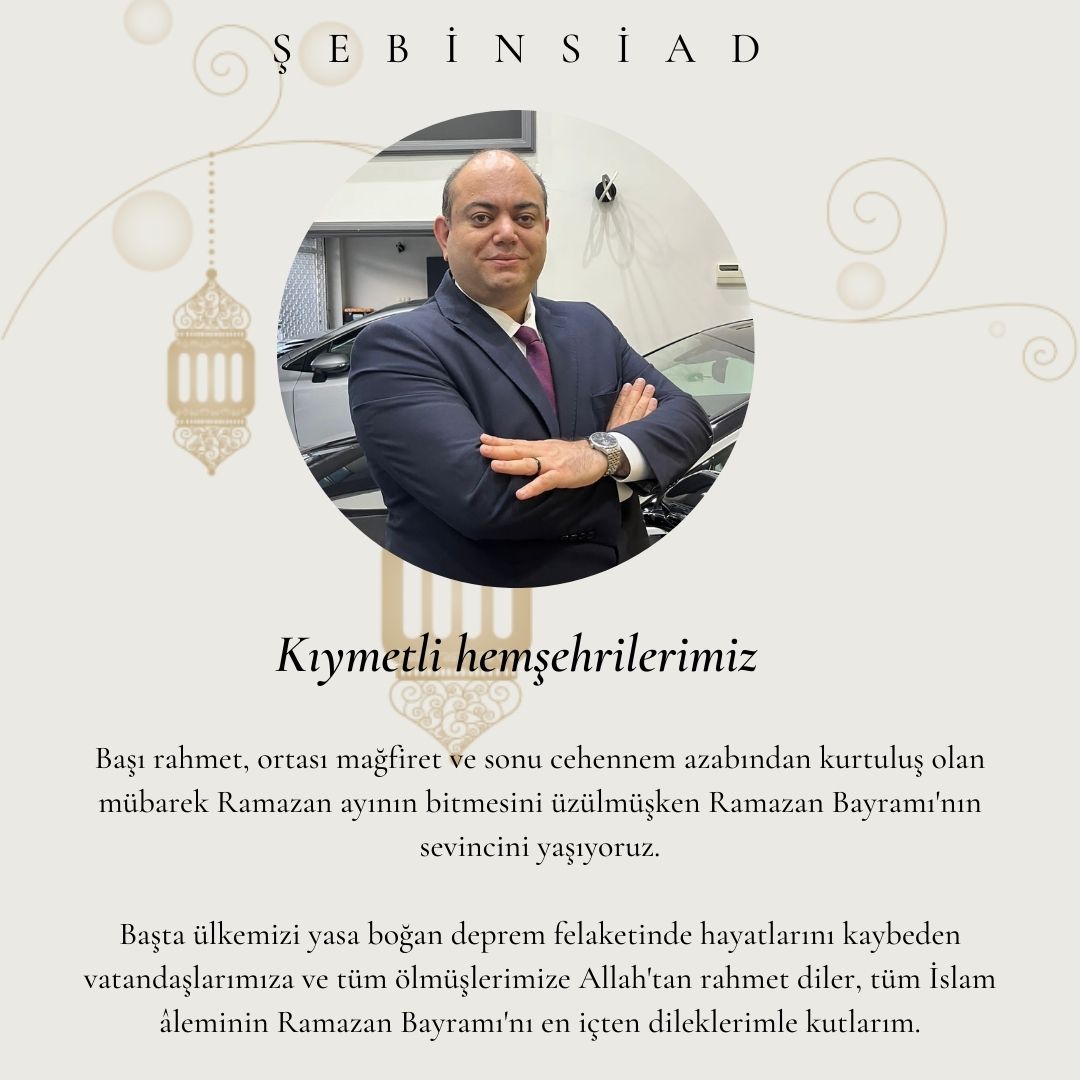 ŞEBİNSİAD BAŞKANI KARAYILAN BAYRAM MESAI YAYINLADI