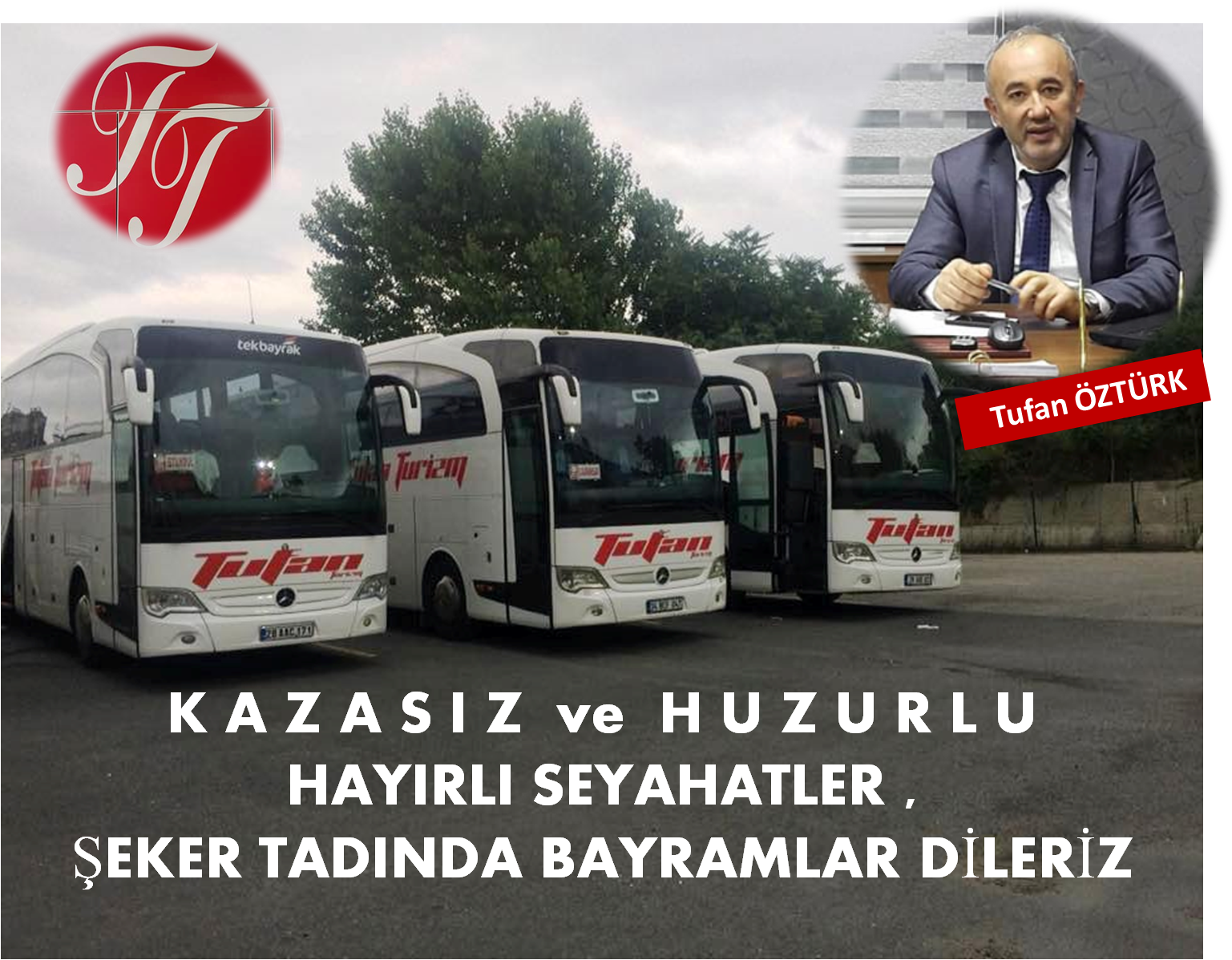 TUFAN TURİZM MUTLU BAYRAMLAR DİLER