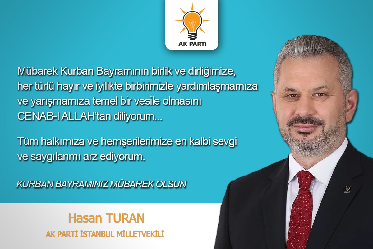 Millet Vekili Hasan Turan Halkın Bayramını Kutlar