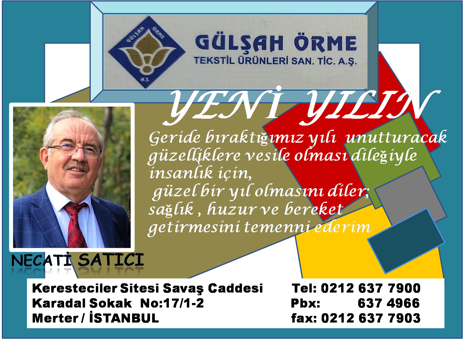 ŞEBİNKARAHİSARLI İŞ ADAMLARINDAN NECATİ SATICI YENİ YIL MESAJI YAYINLADI