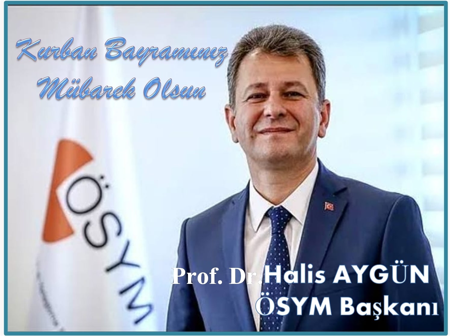 ÖSYM Başkanı  Halis Aygün Kurban Bayramı Mesajı Yayınladı