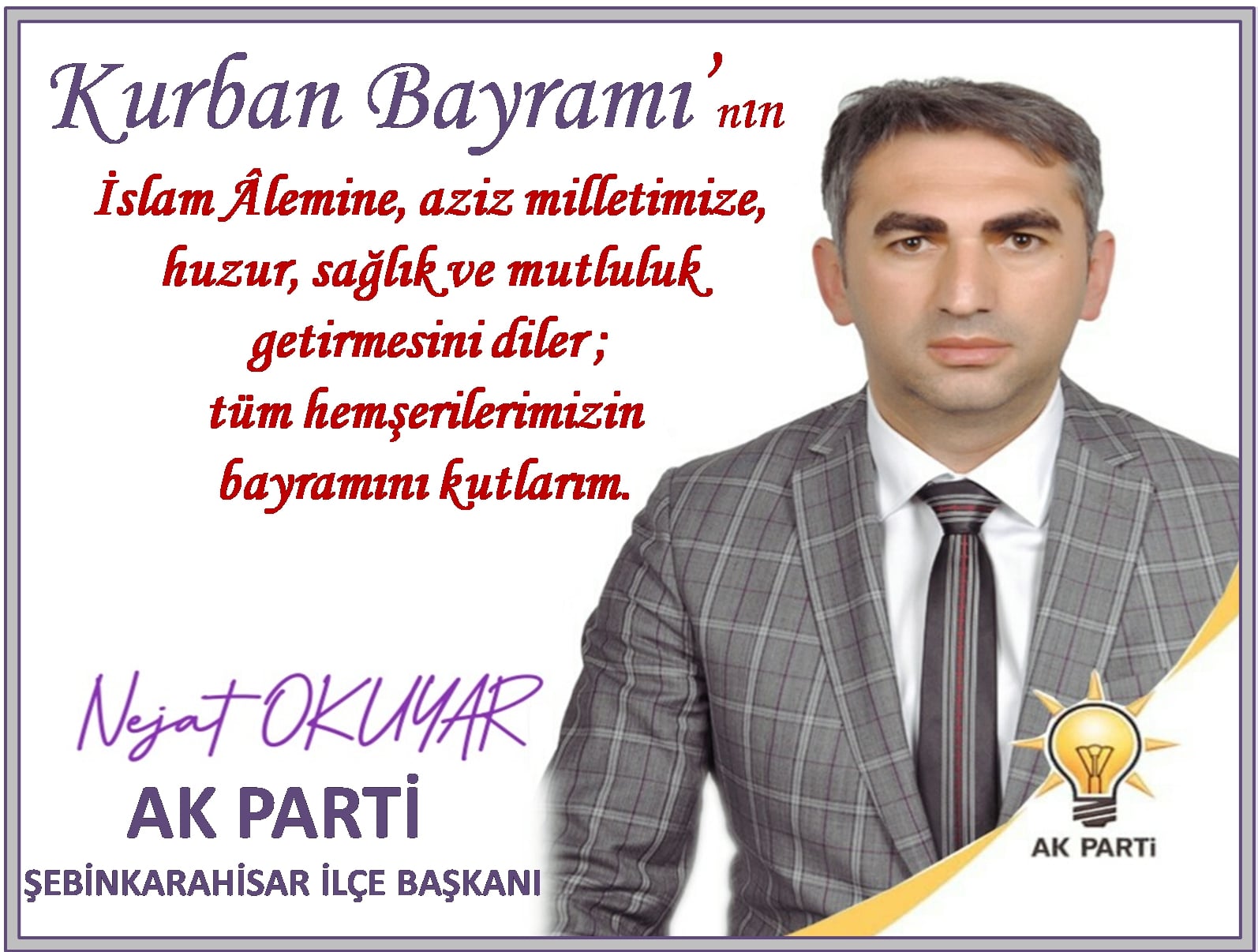 Ak Parti  Şebinkarahisar İlçe Başkanı Okuyar Bayram mesajı yayınladı
