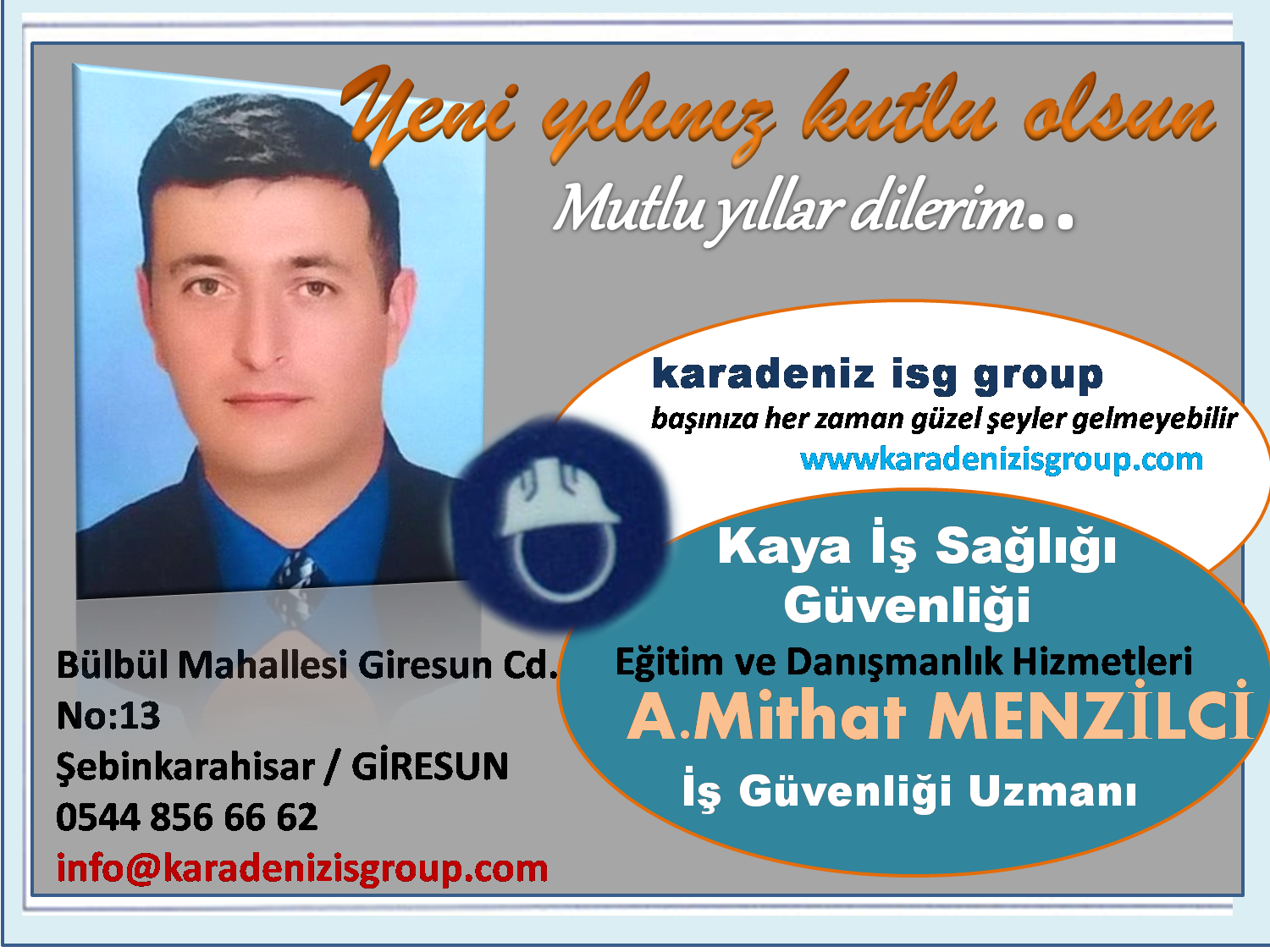İŞ GÜVENLİĞİ UZMANI MİTHAT MENZİLCİ MUTLU YILLAR DİLER