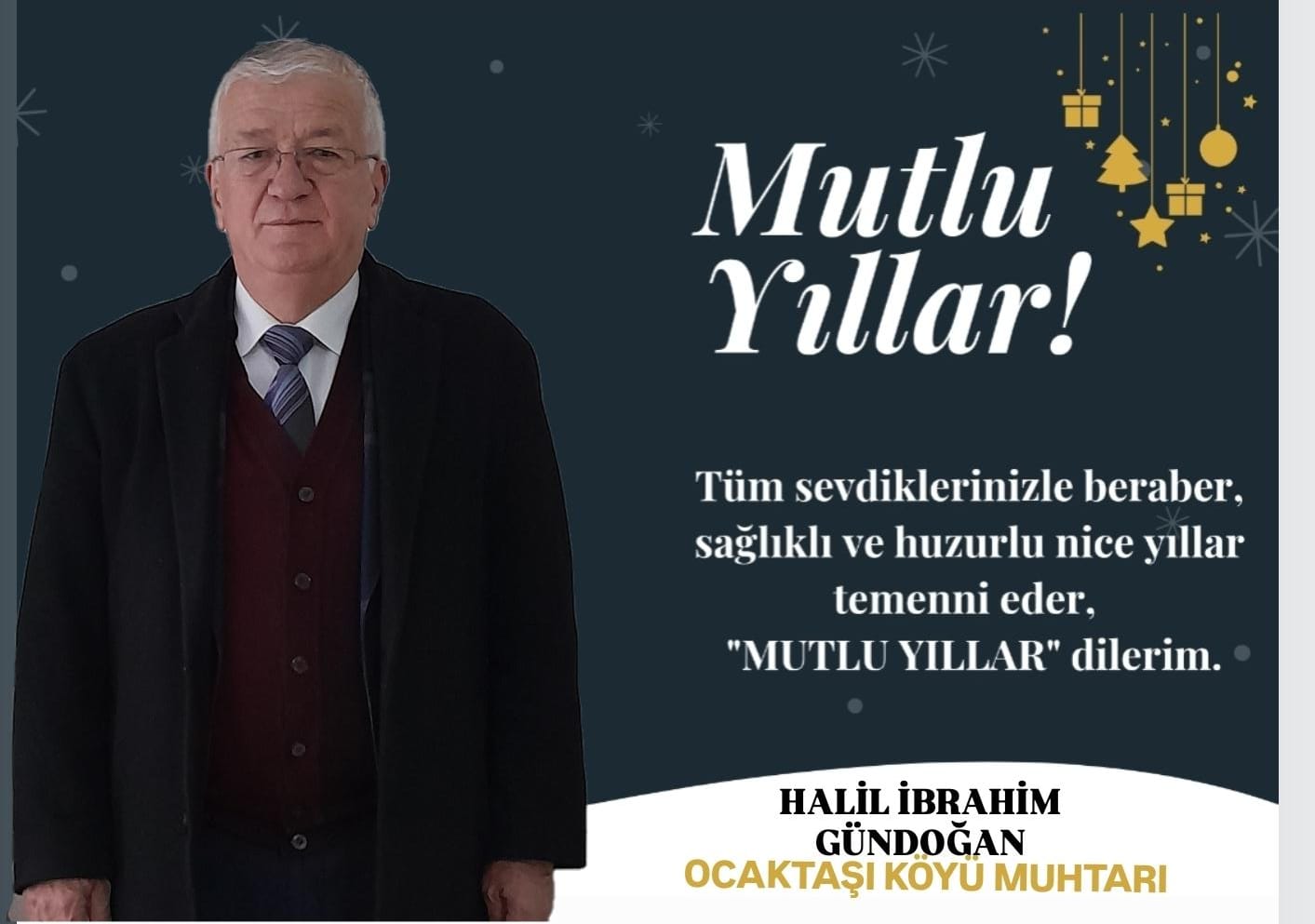 OCAKTAŞI MUHTARI İBRAHİM GÜNDOĞAN MUTLU YILLAR DİLER 