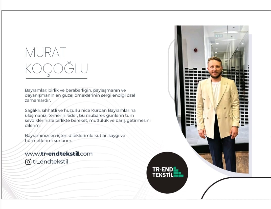 TR-END TEKSTİL YÖNETİM KURULU BAŞKANI KOÇOĞLU MUTLU BAYRAMLAR DİLER 