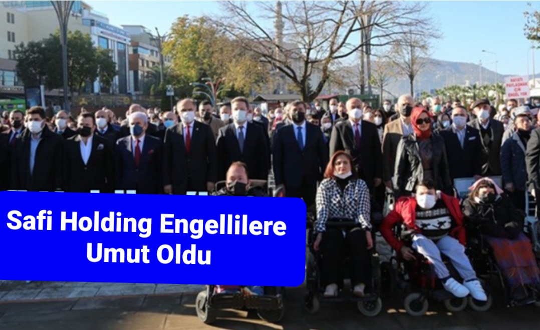 Safi Halding Engellilere Umut Oldu