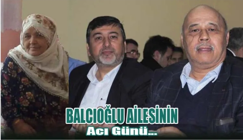 Balcıoğlu Ailesinin Acı Günü