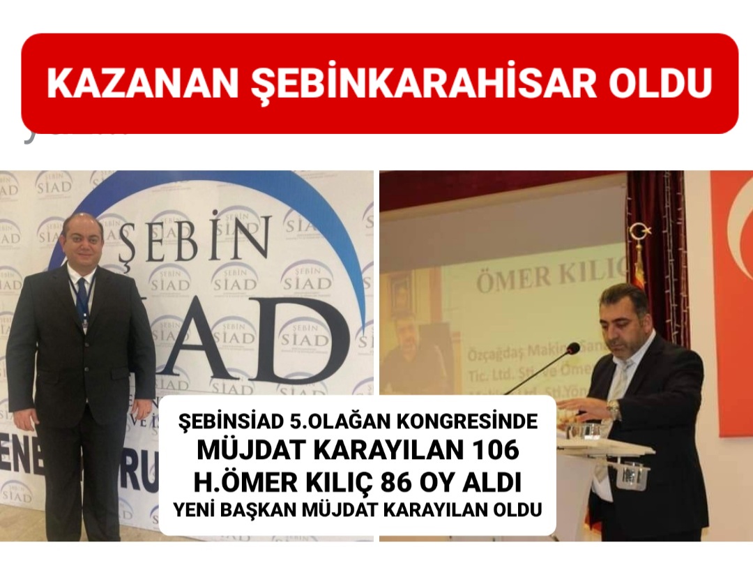 SEBİNSİAD BAŞKANLIĞINA MÜJDAT KARAYILAN SEÇİLDİ