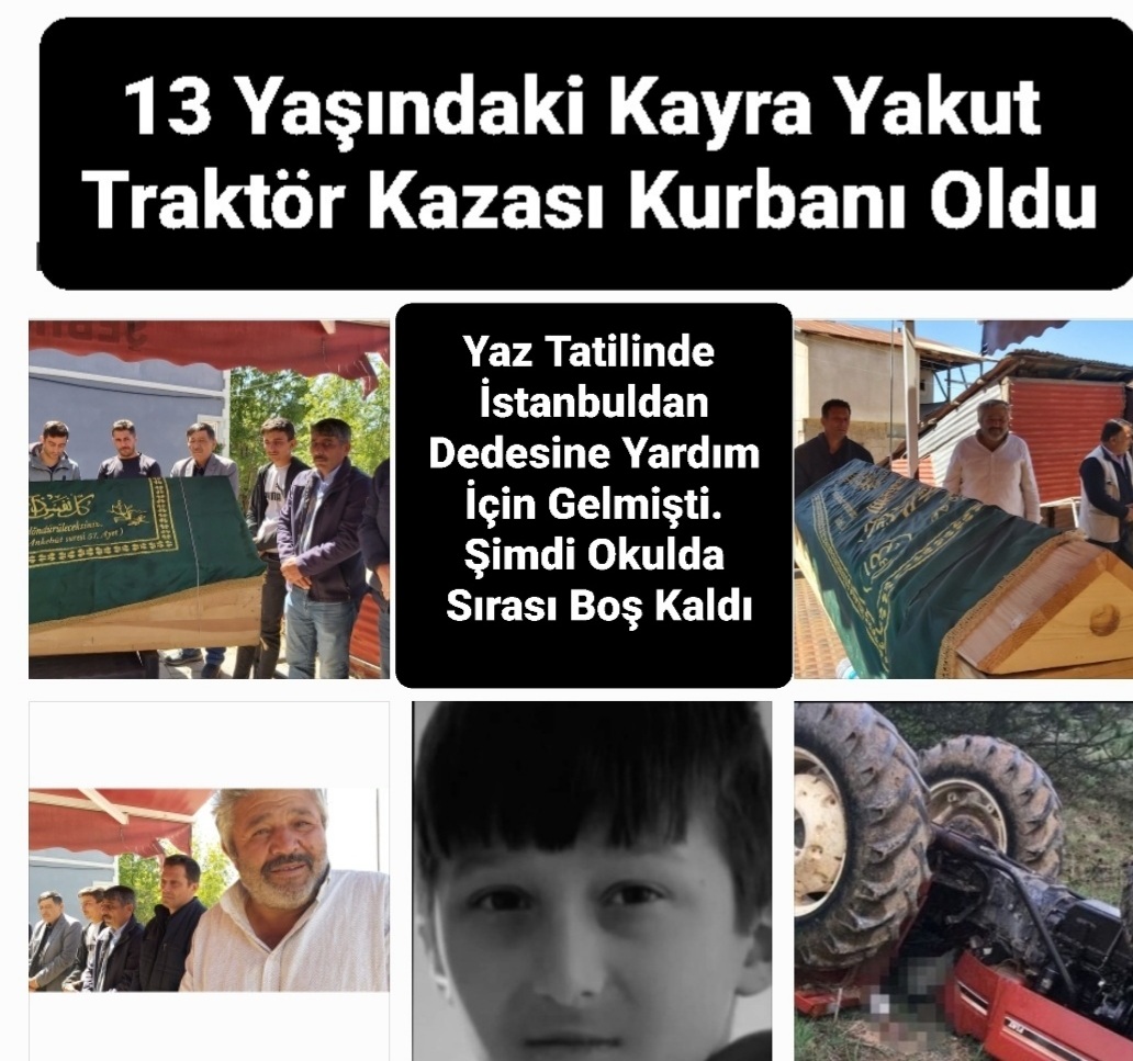 13 Yaşındaki Kayra Yakut Traktör Kazası Kurbanı Oldu