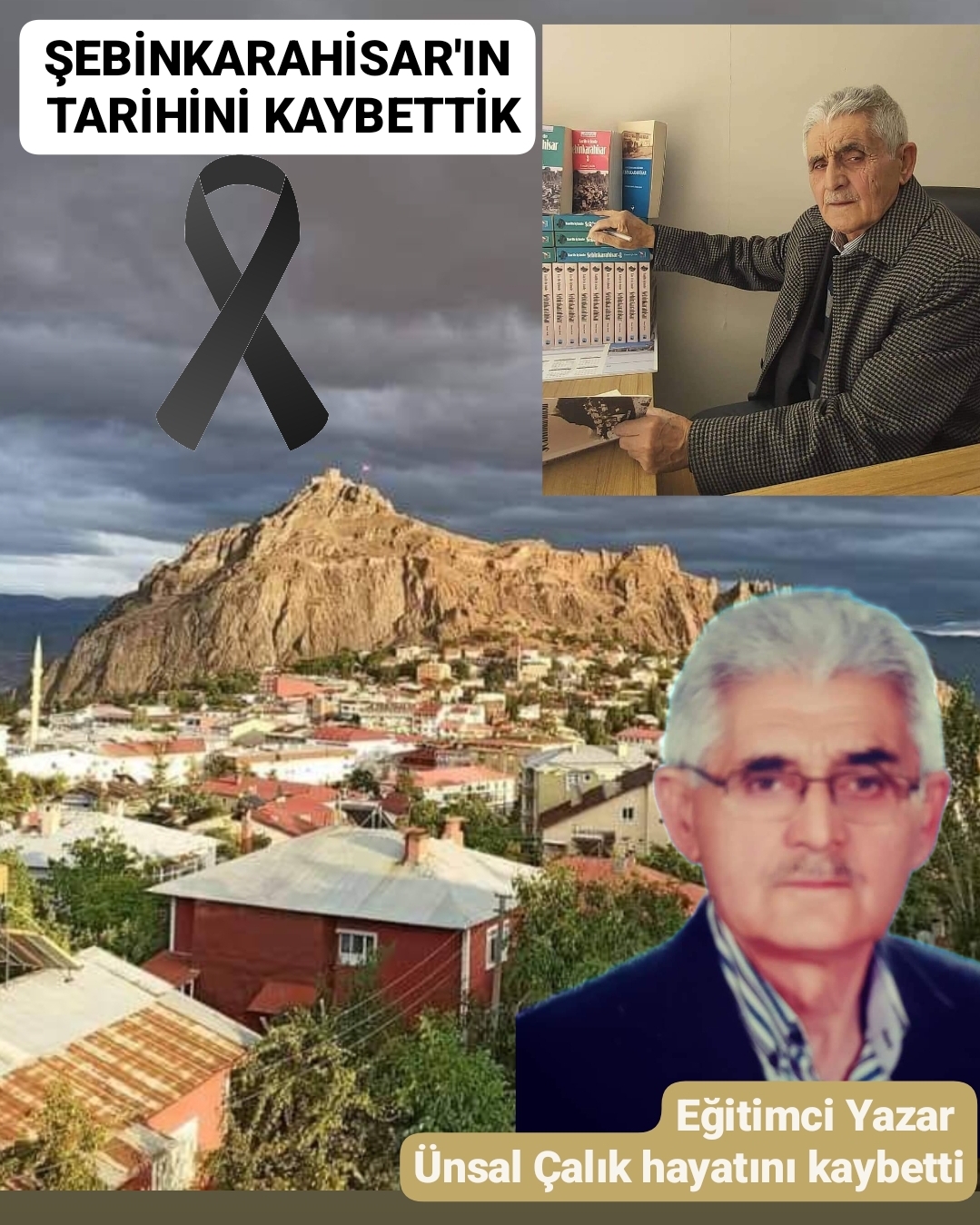 ŞEBİNKARAHİSARIN TARİH BABASI ÜNSAL ÇALIK HAYATINI KAYBETTİ