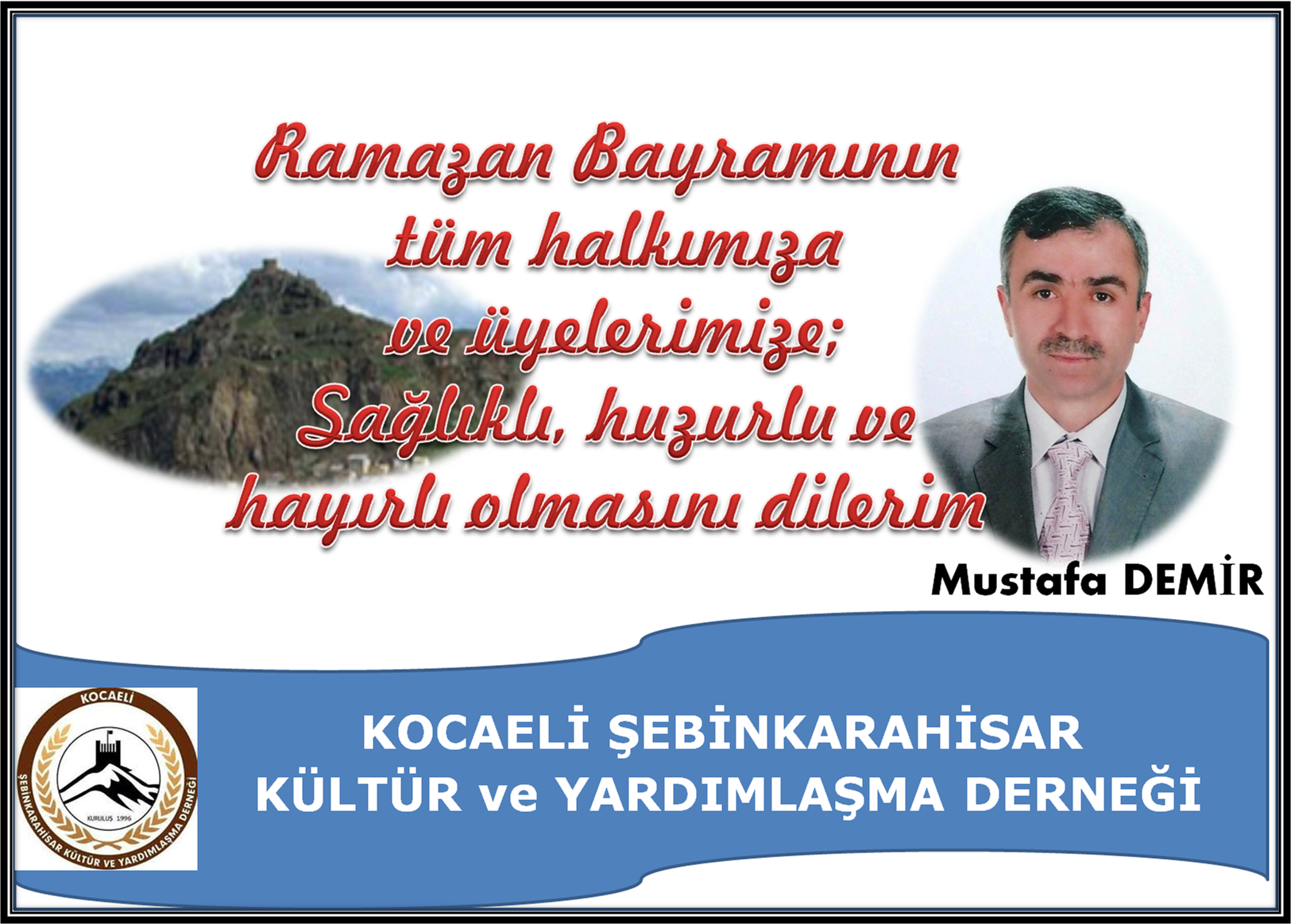 DERNEK BAŞKANI MUSTAFA DEMİR HALKIN BAYRAMINI KUTLADI