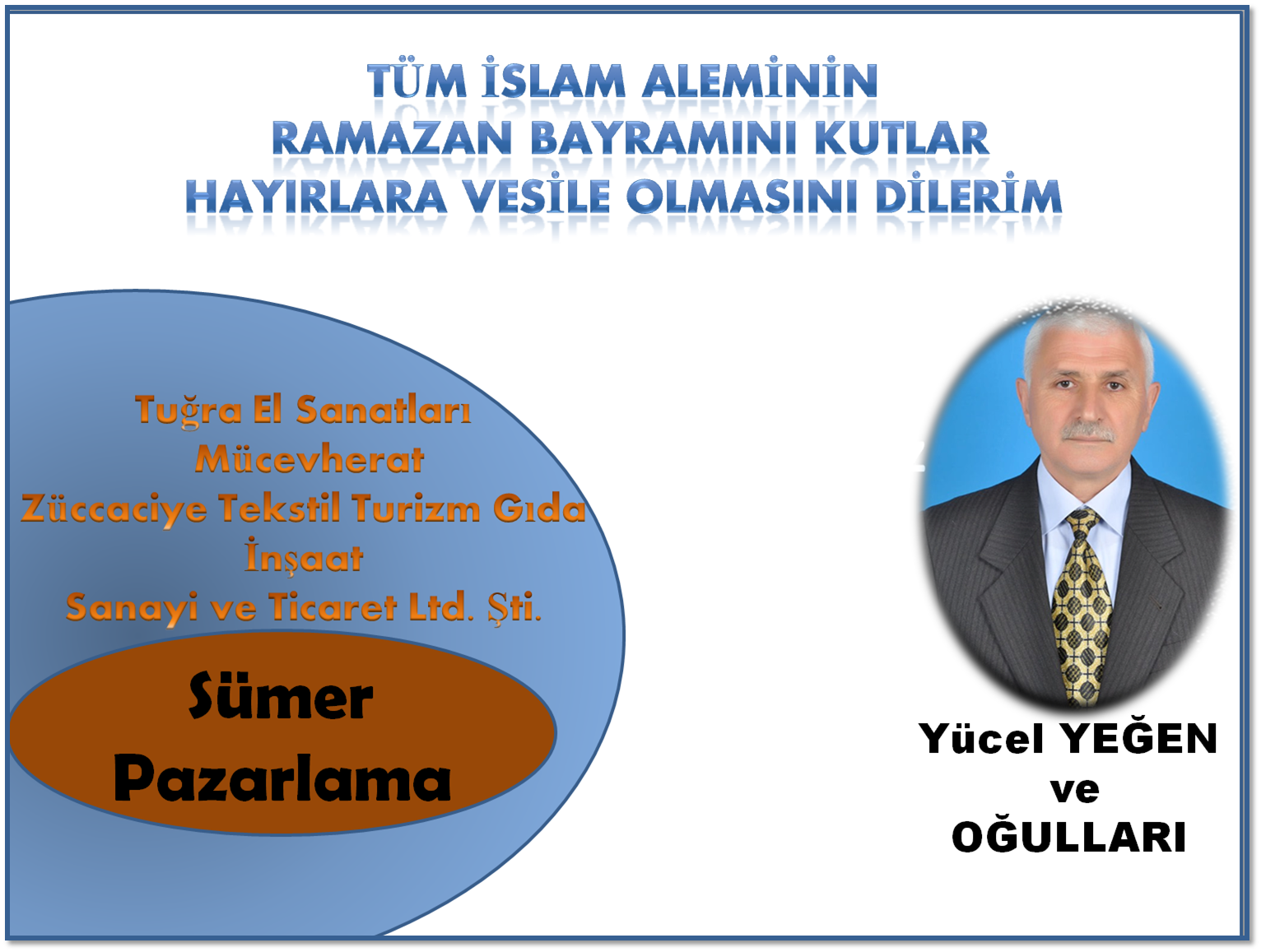 TUĞRA MÜCEVHERAT YÜCEL YEĞEN HAYIRLI BAYRAMLAR DİLER